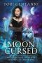 [Reluctant Werewolf Chronicles 01] • Moon Cursed · the Reluctant Werewolf Chronicles, Book 1